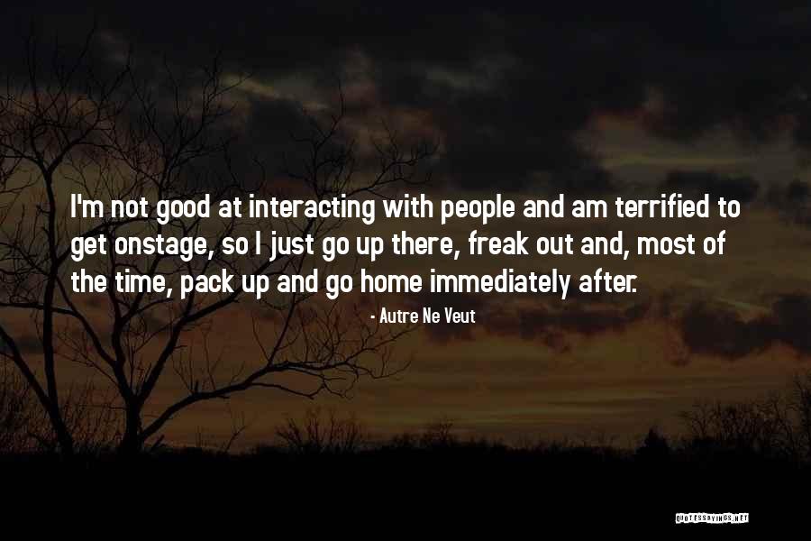 Time To Go Home Quotes By Autre Ne Veut Time To Go Home Quotes By Autre Ne Veut