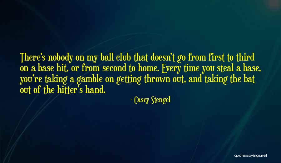Time To Go Home Quotes By Casey Stengel Time To Go Home Quotes By Casey Stengel