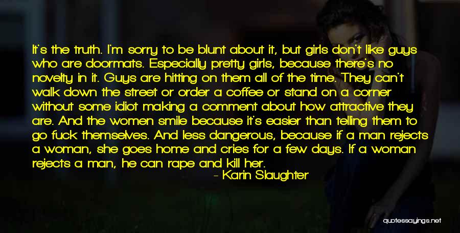 Time To Go Home Quotes By Karin Slaughter