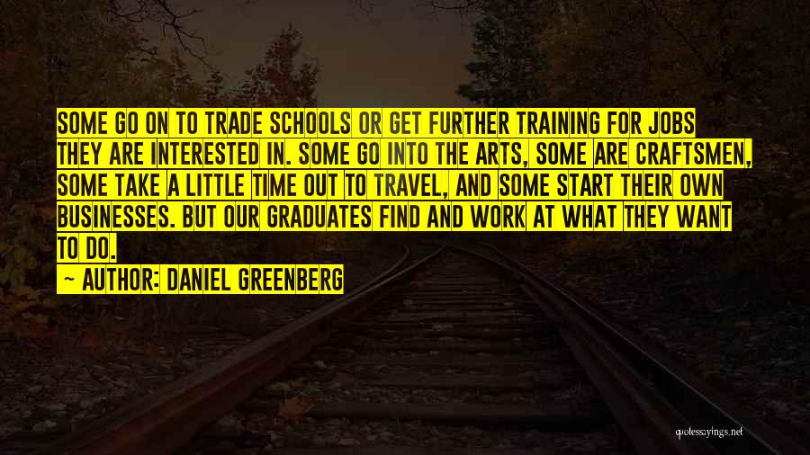 Time To Go To Work Quotes By Daniel Greenberg