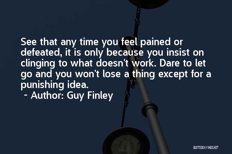 Time To Go To Work Quotes By Guy Finley