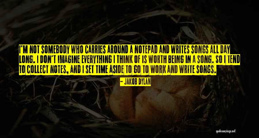 Time To Go To Work Quotes By Jakob Dylan