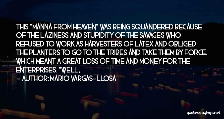 Time To Go To Work Quotes By Mario Vargas-Llosa