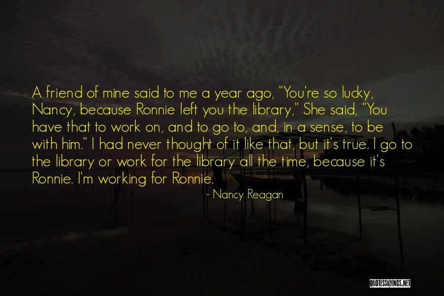 Time To Go To Work Quotes By Nancy Reagan