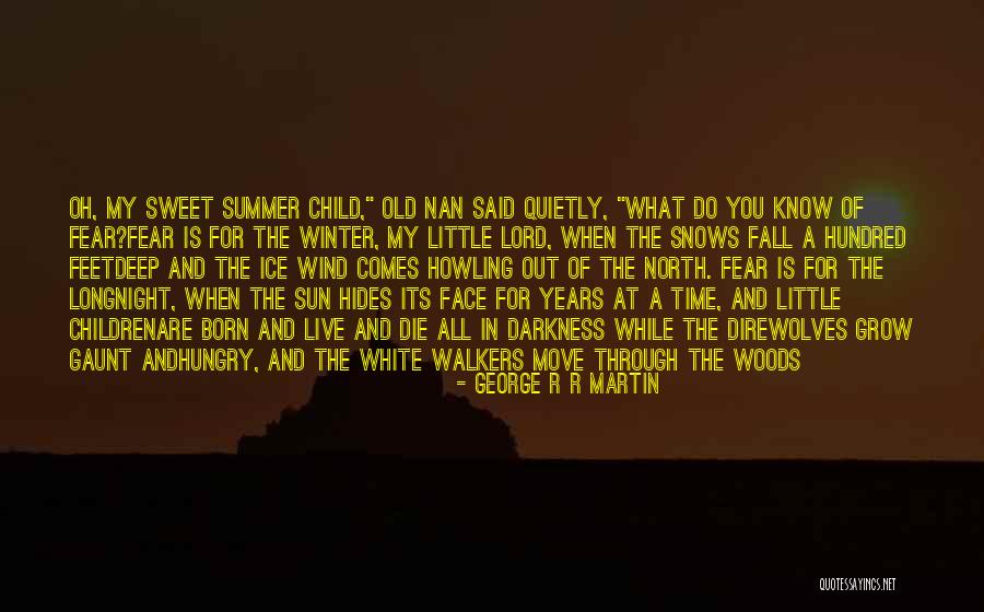 Time To Grow Up And Move On Quotes By George R R Martin Time To Grow Up And Move On Quotes By George R R Martin