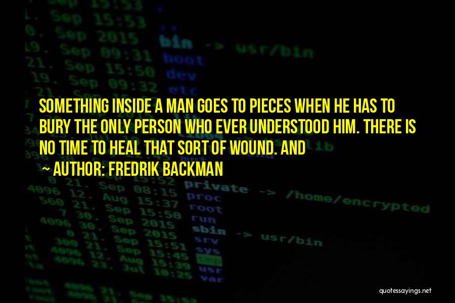 Time To Heal Quotes By Fredrik Backman