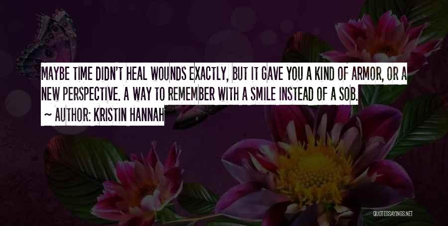 Time To Heal Quotes By Kristin Hannah