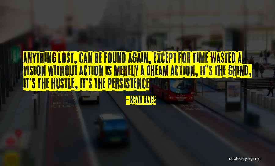 Time To Hustle Quotes By Kevin Gates Time To Hustle Quotes By Kevin Gates
