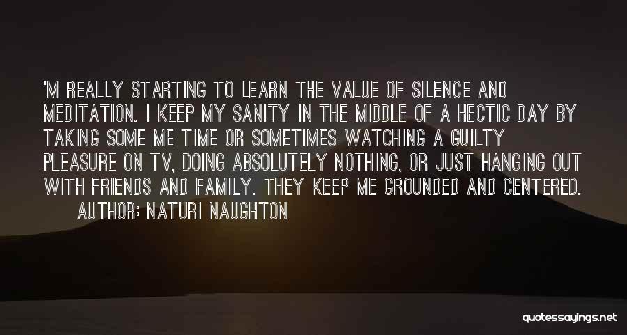 Time To Keep Silence Quotes By Naturi Naughton