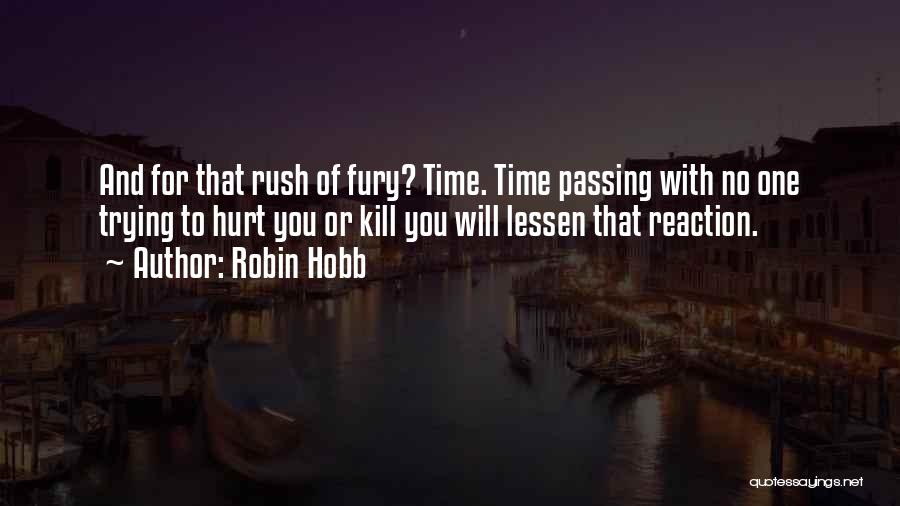 Time To Kill Quotes By Robin Hobb