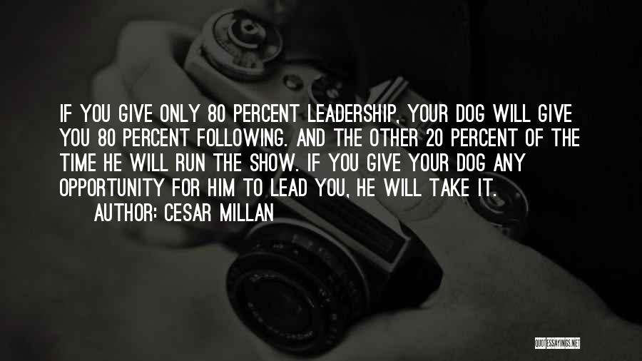 Time To Lead Quotes By Cesar Millan