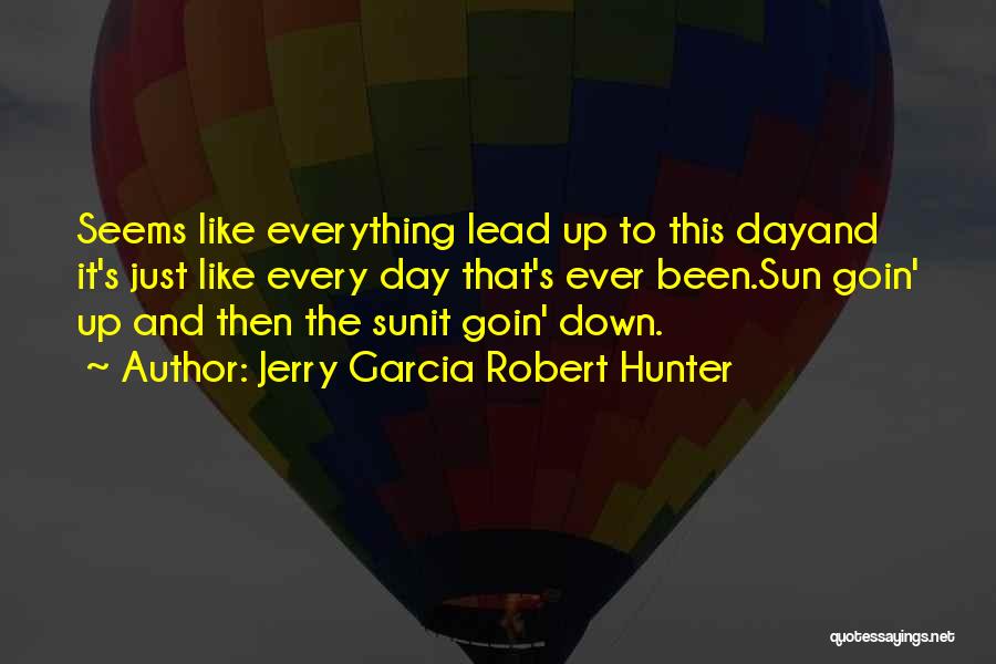 Time To Lead Quotes By Jerry Garcia Robert Hunter