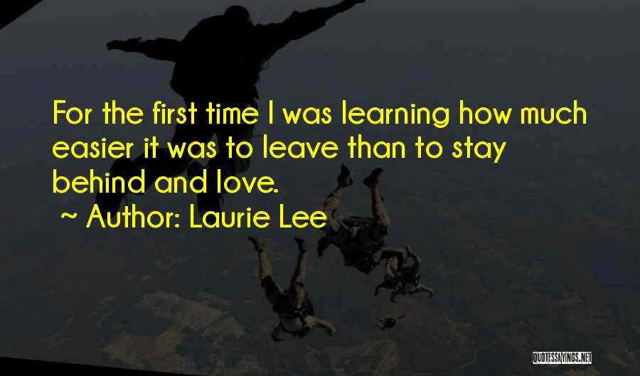 Time To Leave Behind Quotes By Laurie Lee