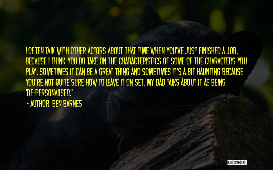 Time To Leave Job Quotes By Ben Barnes