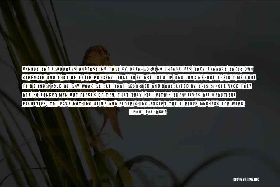 Time To Leave Work Quotes By Paul Lafargue Time To Leave Work Quotes By Paul Lafargue