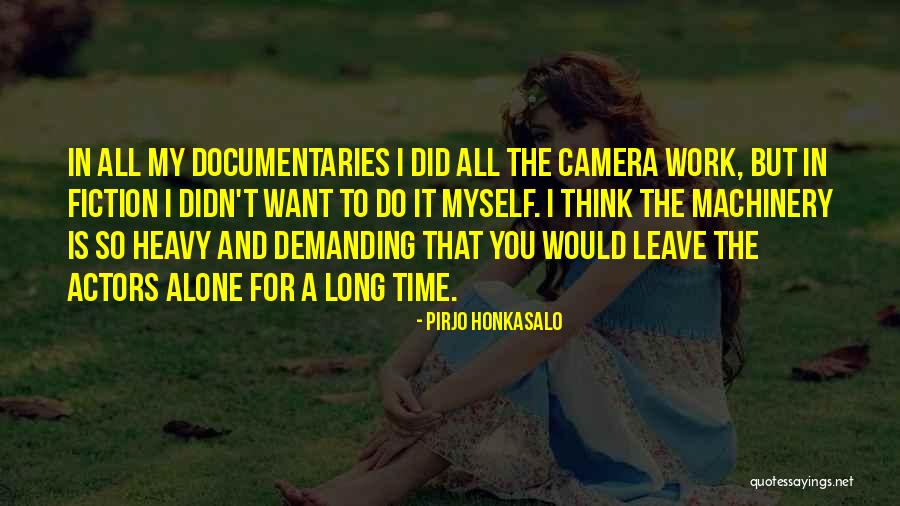 Time To Leave Work Quotes By Pirjo Honkasalo Time To Leave Work Quotes By Pirjo Honkasalo