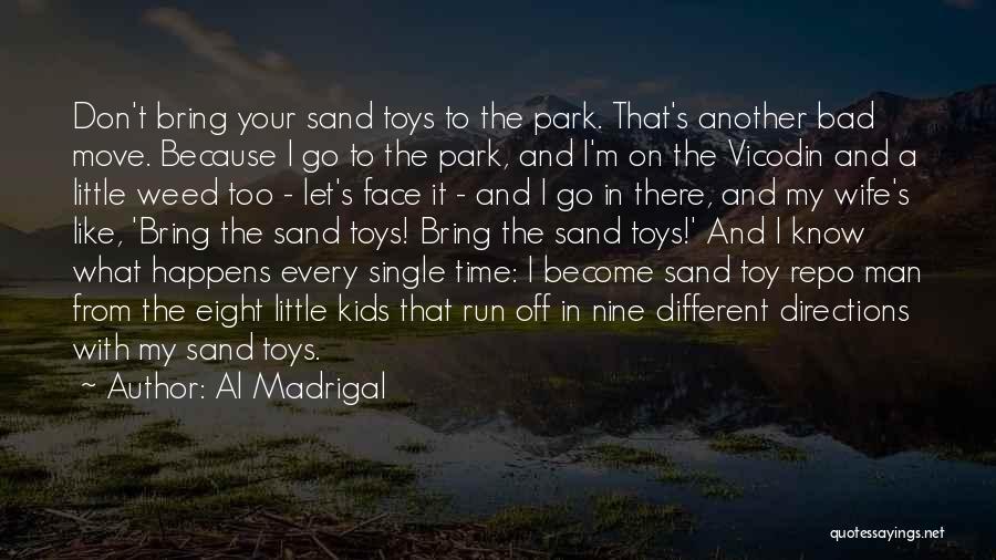 Time To Let Go And Move On Quotes By Al Madrigal