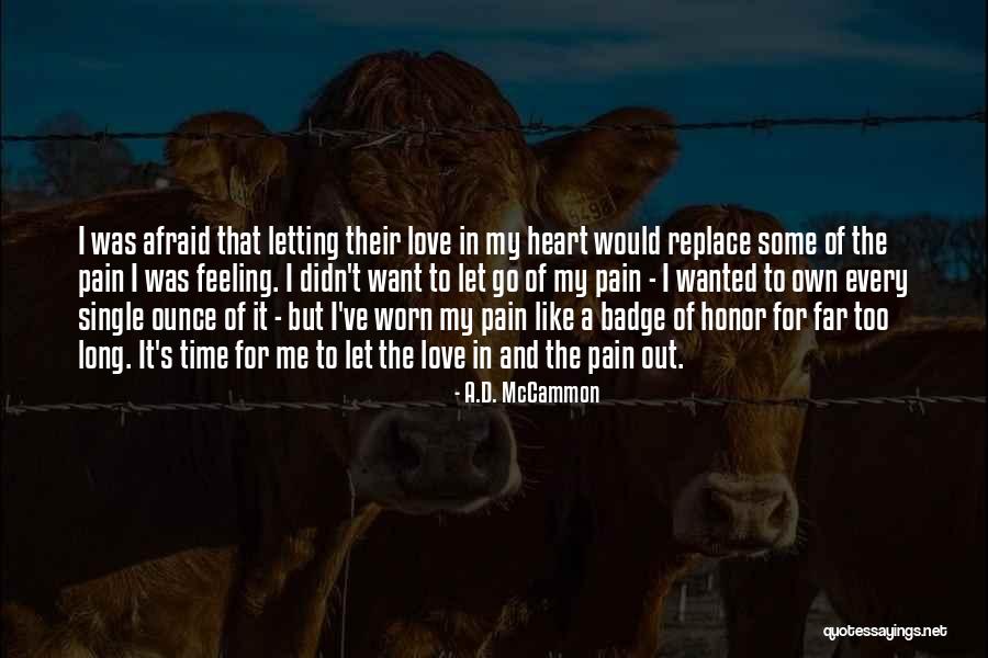 Time To Let Go Love Quotes By A.D. McCammon Time To Let Go Love Quotes By A.D. McCammon
