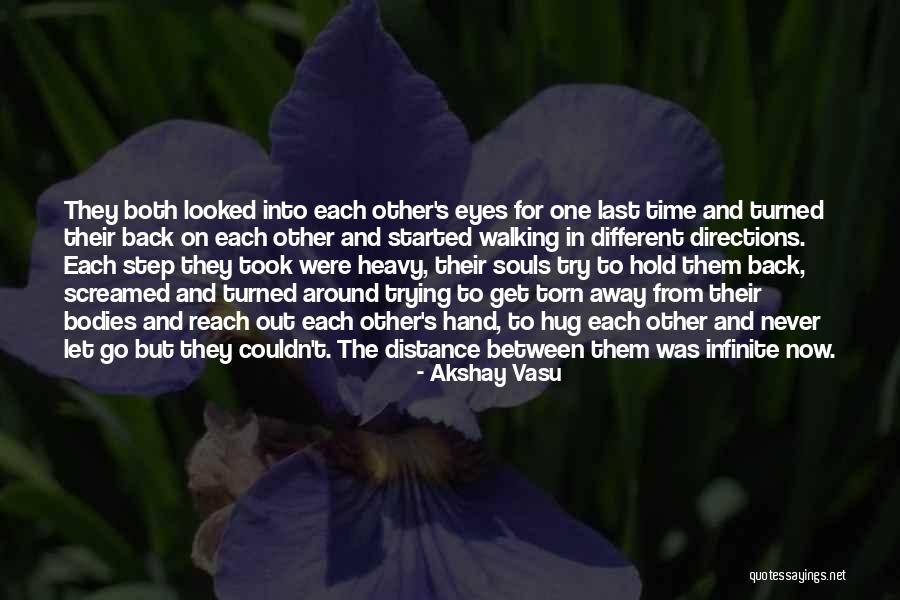 Time To Let Go Love Quotes By Akshay Vasu Time To Let Go Love Quotes By Akshay Vasu