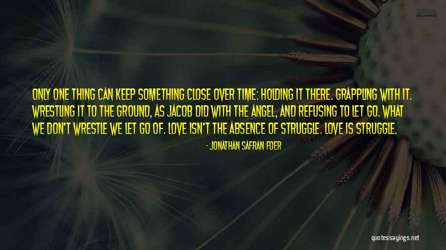 Time To Let Go Love Quotes By Jonathan Safran Foer