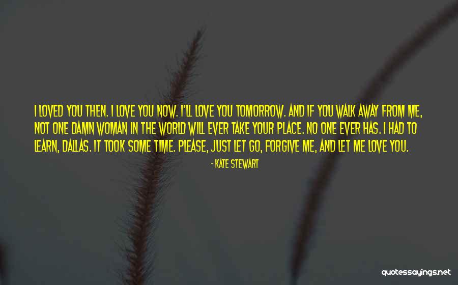 Time To Let Go Love Quotes By Kate Stewart Time To Let Go Love Quotes By Kate Stewart