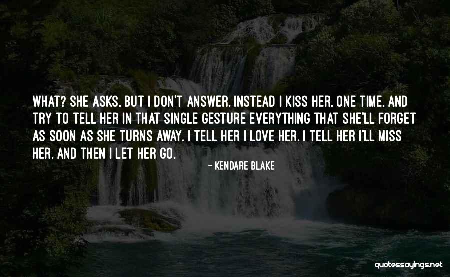 Time To Let Go Love Quotes By Kendare Blake