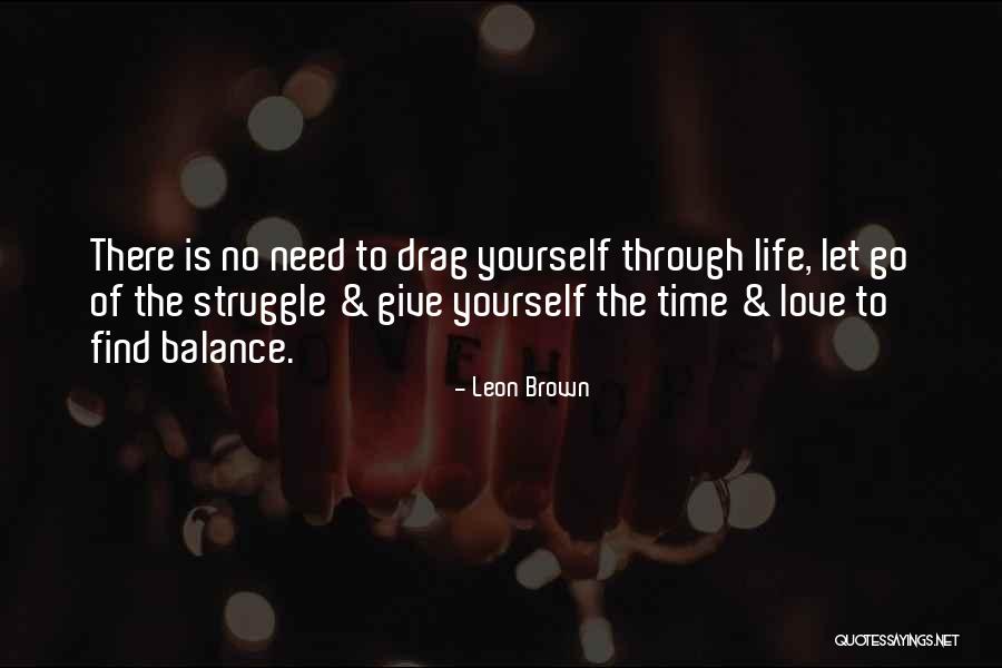 Time To Let Go Love Quotes By Leon Brown