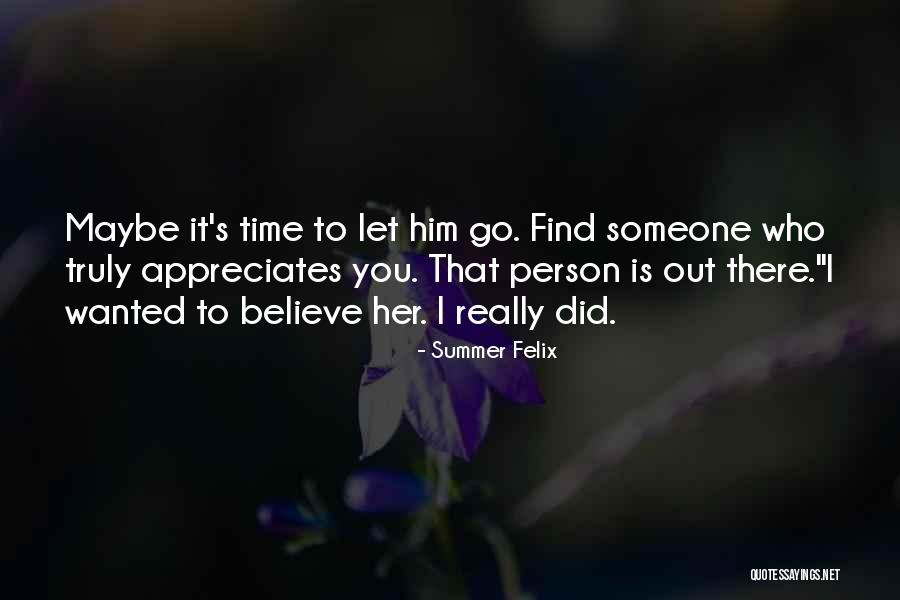 Time To Let Go Love Quotes By Summer Felix