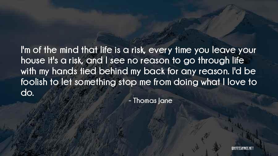 Time To Let Go Love Quotes By Thomas Jane