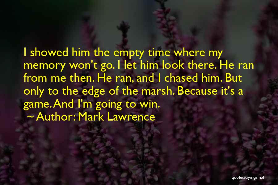 Time To Let Go Quotes By Mark Lawrence