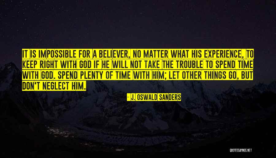 Time To Let Him Go Quotes By J. Oswald Sanders Time To Let Him Go Quotes By J. Oswald Sanders