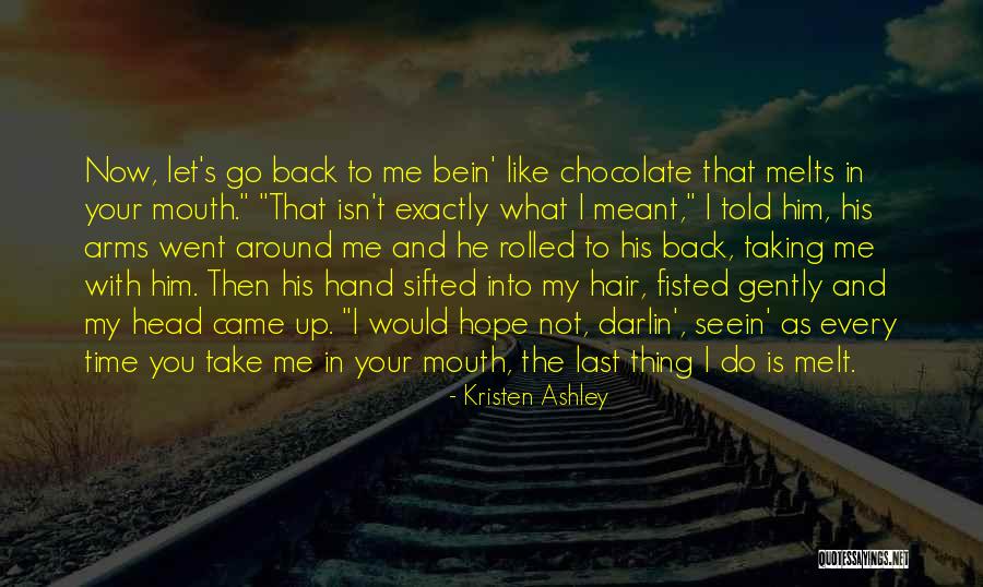 Time To Let Him Go Quotes By Kristen Ashley