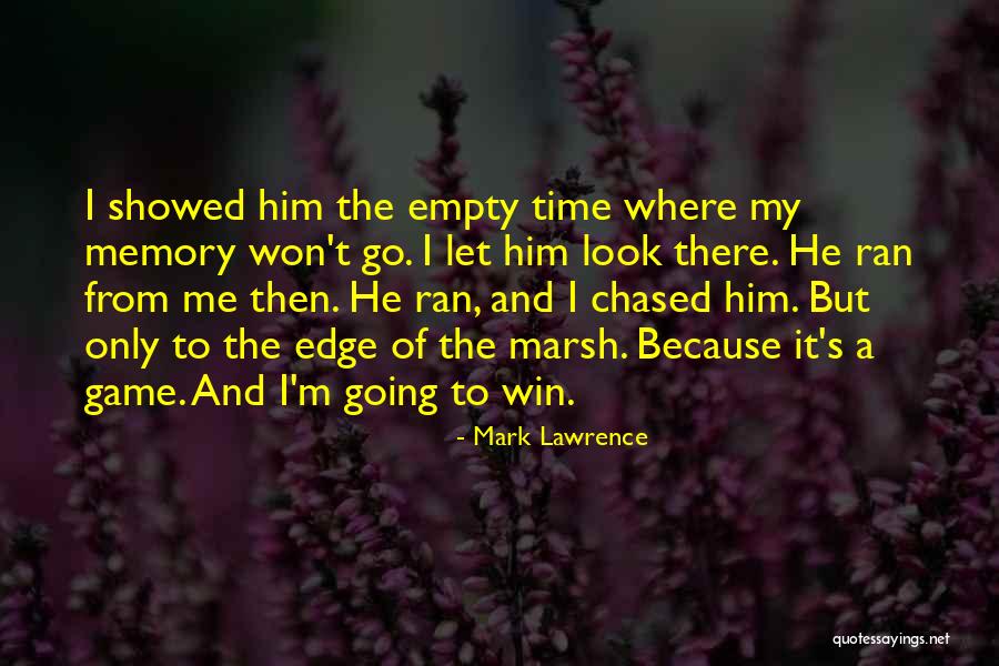 Time To Let Him Go Quotes By Mark Lawrence