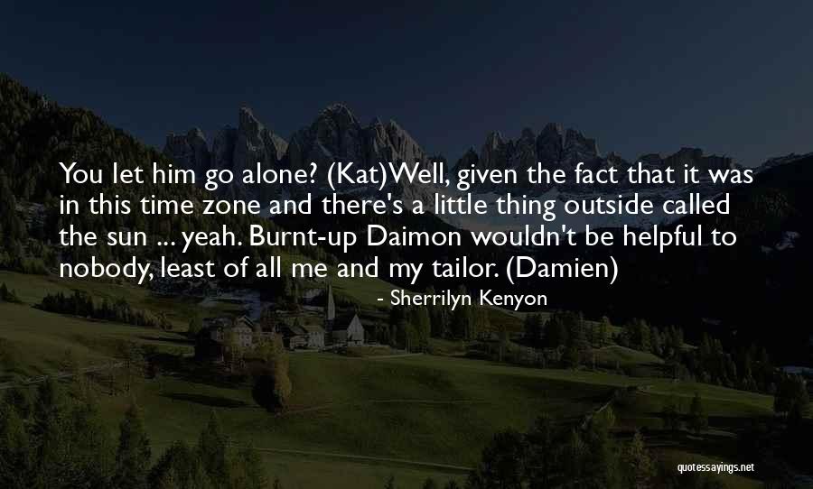 Time To Let Him Go Quotes By Sherrilyn Kenyon Time To Let Him Go Quotes By Sherrilyn Kenyon