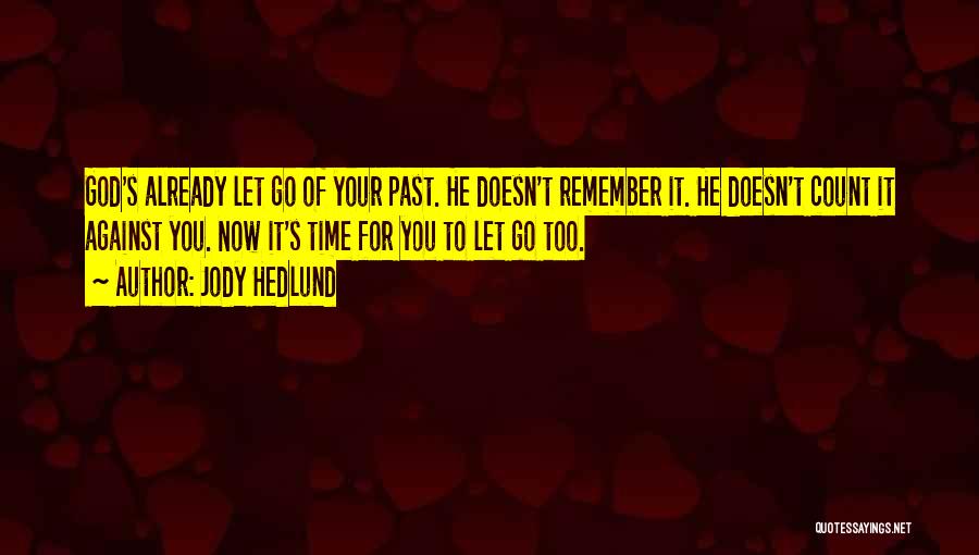 Time To Let You Go Quotes By Jody Hedlund