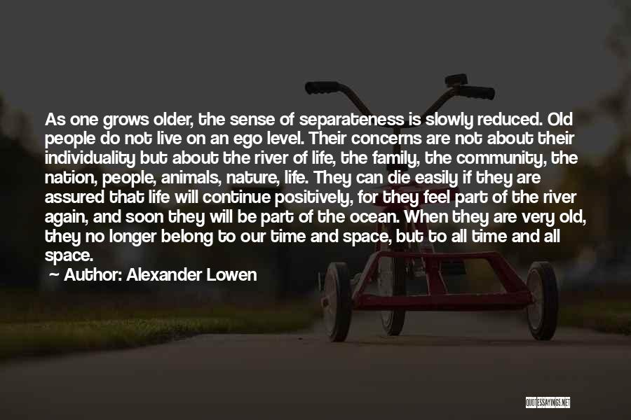Time To Live Again Quotes By Alexander Lowen