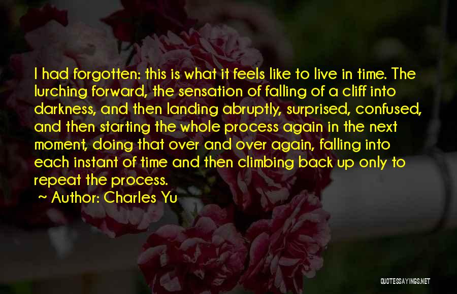 Time To Live Again Quotes By Charles Yu