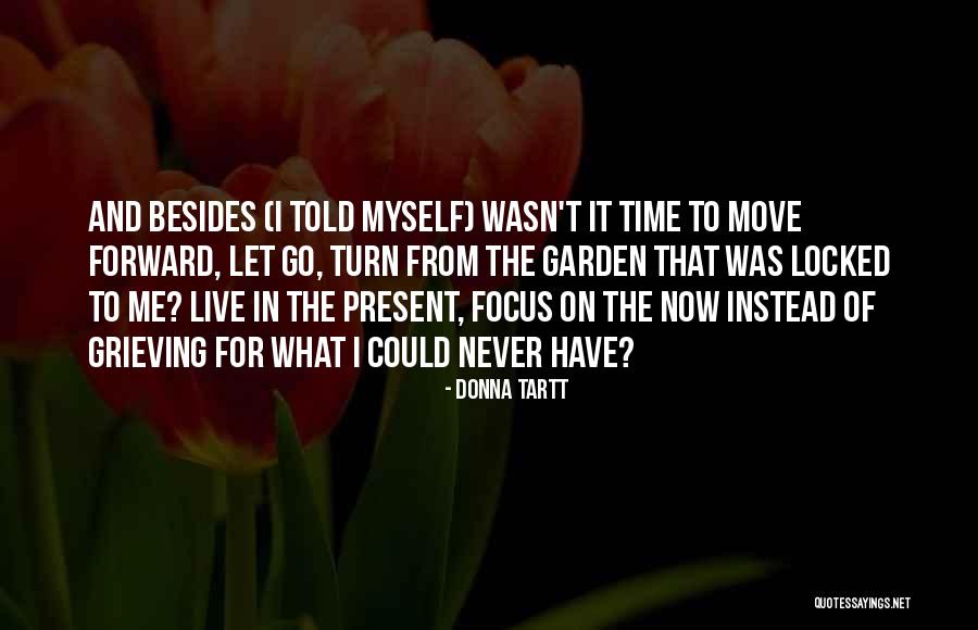 Time To Live For Myself Quotes By Donna Tartt