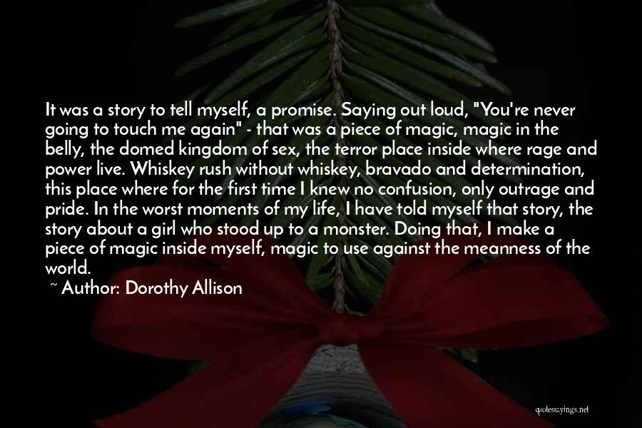 Time To Live For Myself Quotes By Dorothy Allison