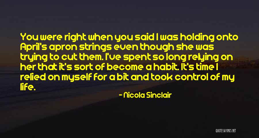 Time To Live For Myself Quotes By Nicola Sinclair