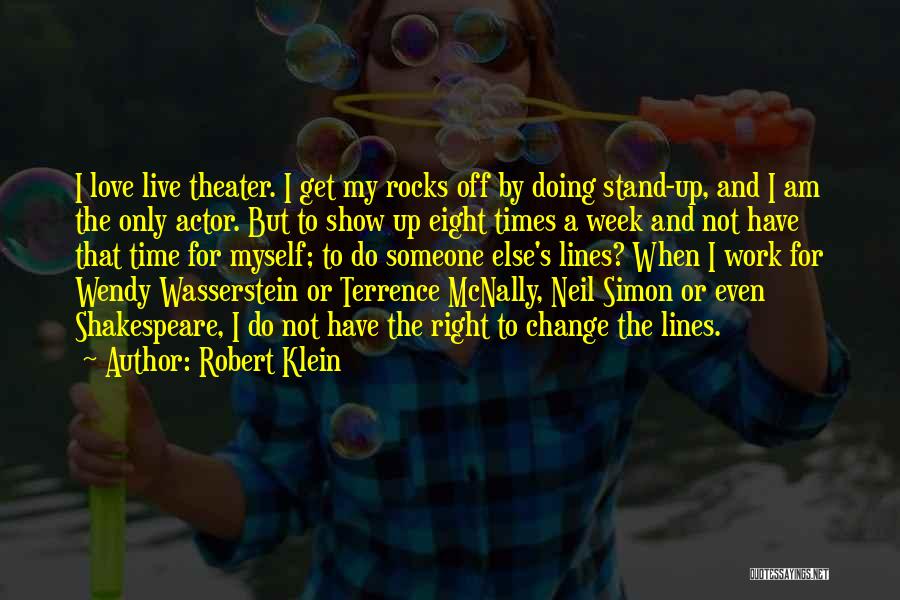 Time To Live For Myself Quotes By Robert Klein