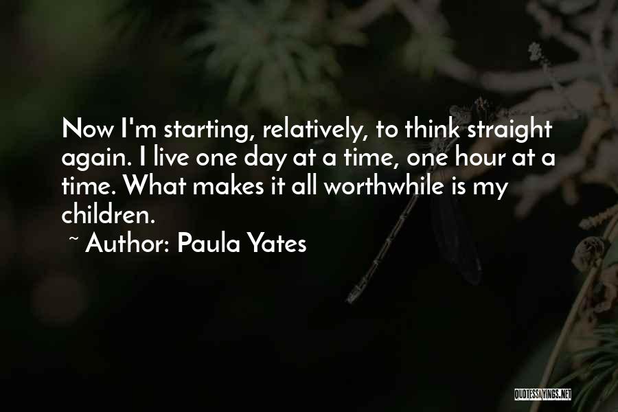 Time To Live Quotes By Paula Yates