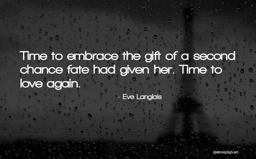 Time To Love Again Quotes By Eve Langlais Time To Love Again Quotes By Eve Langlais