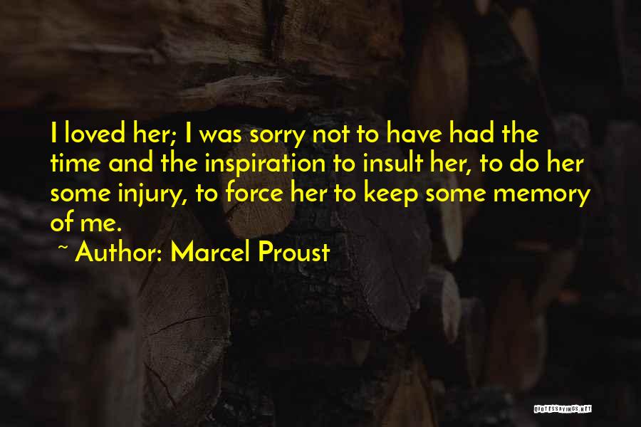 Time To Love Me Quotes By Marcel Proust