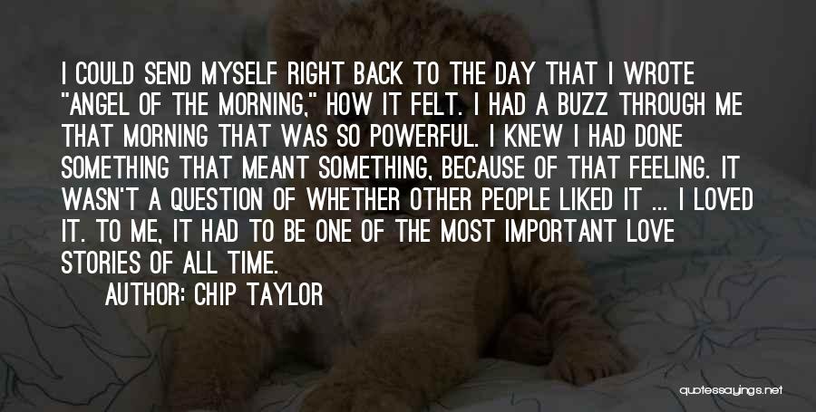 Time To Love Myself Quotes By Chip Taylor