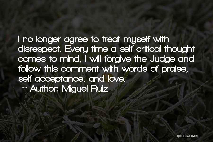 Time To Love Myself Quotes By Miguel Ruiz
