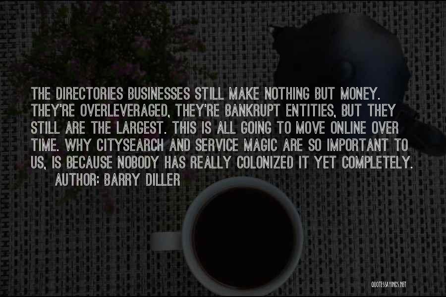 Time To Make Money Quotes By Barry Diller