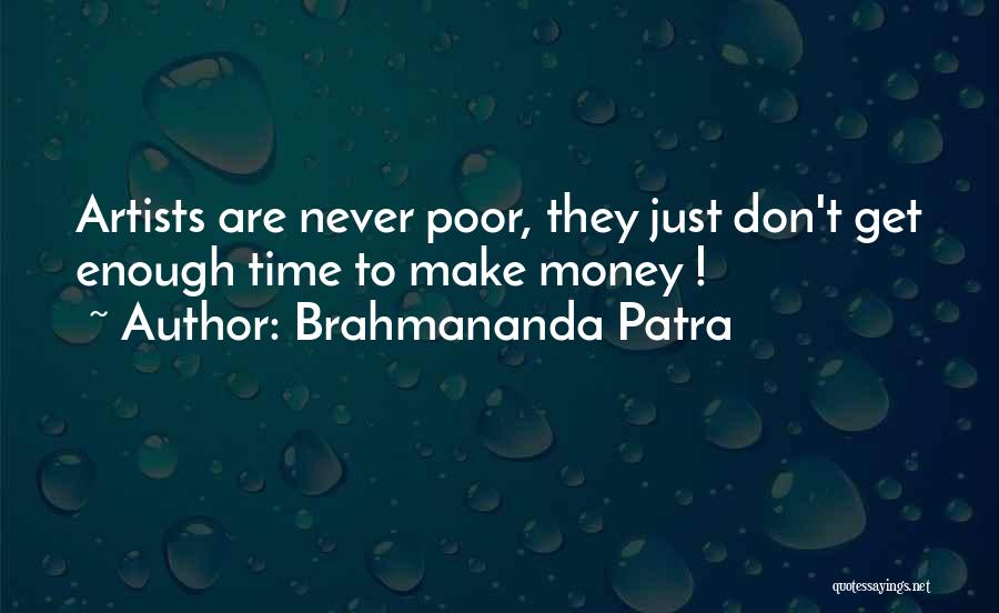 Time To Make Money Quotes By Brahmananda Patra