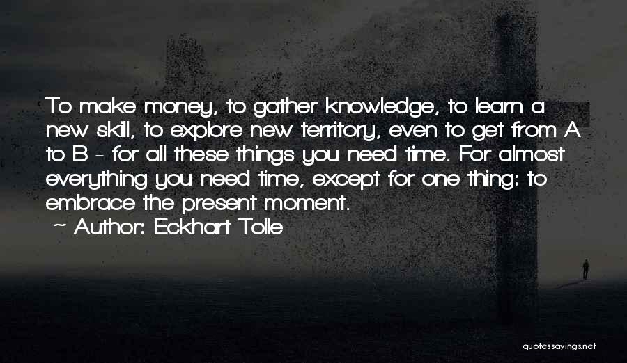 Time To Make Money Quotes By Eckhart Tolle