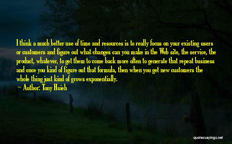 Time To Make Some Changes Quotes By Tony Hsieh